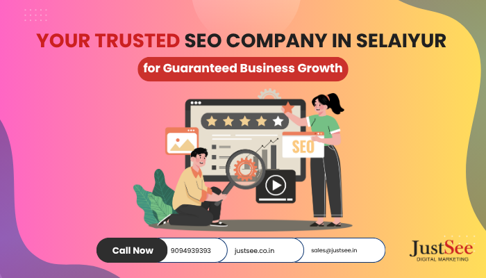 Best SEO Company in Selaiyur, Chennai – Connecting Local Businesses with Residential Customers